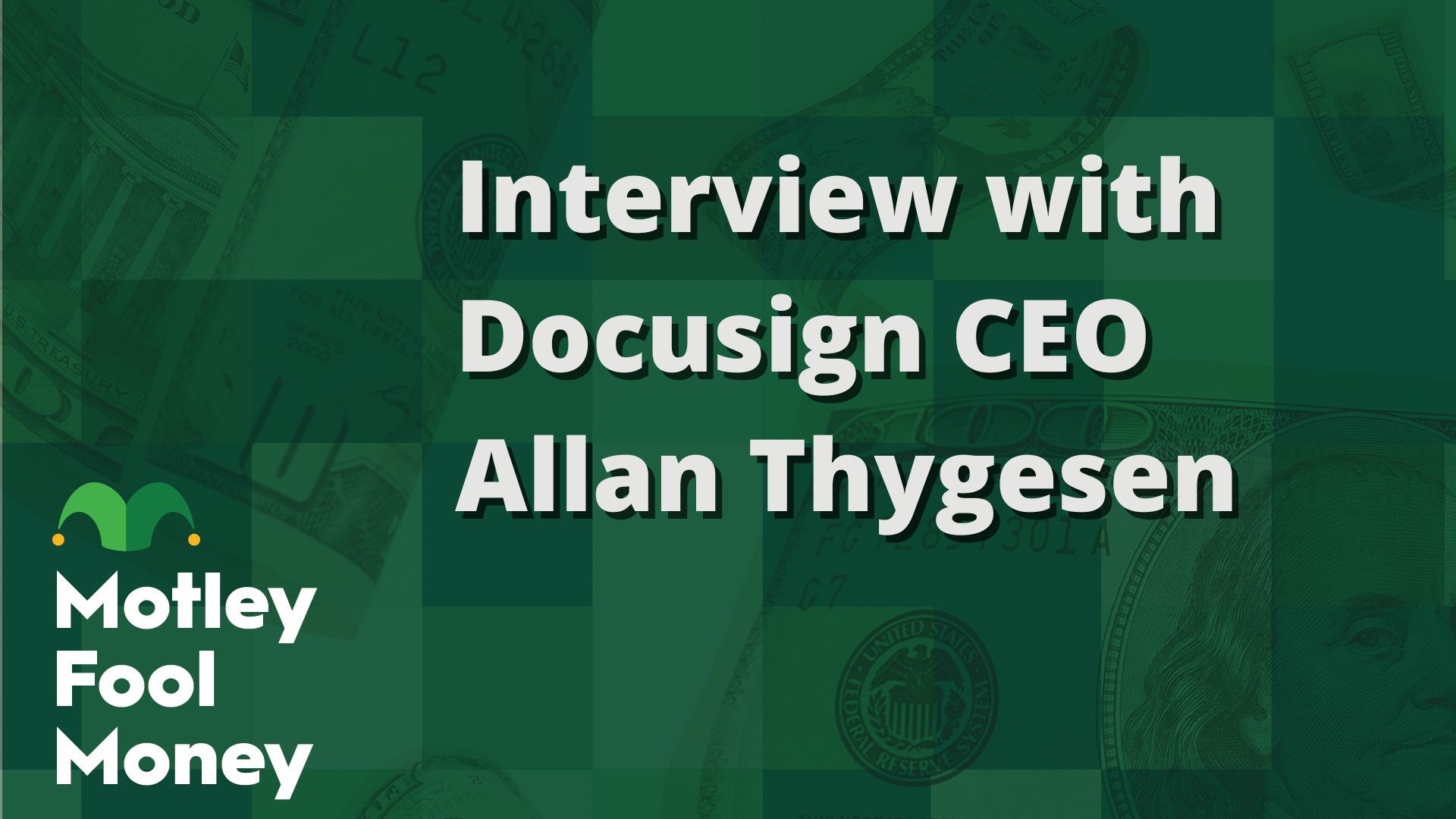 The Motley Fool Interviews DocuSign CEO Allan Thygesen