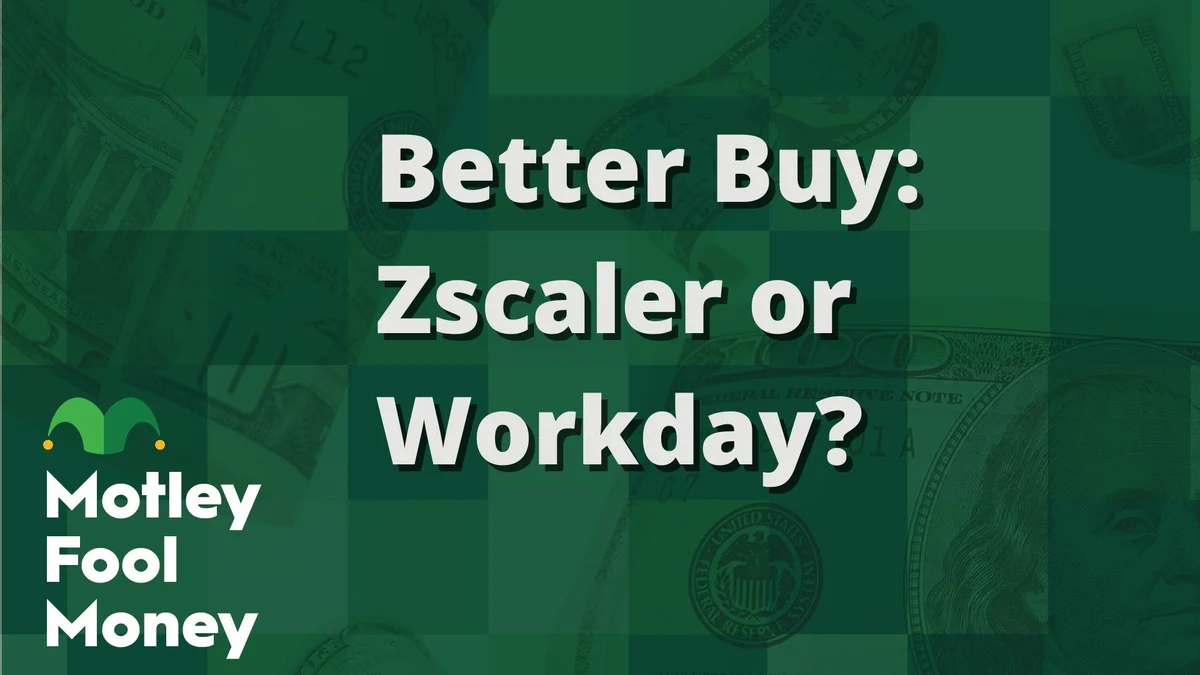 Better Buy: Zscaler or Workday?