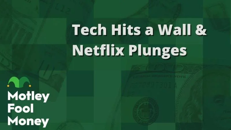 Tech Hits a Wall & Netflix Plunges