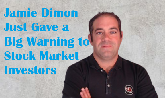 Jamie Dimon Just Gave a Big Warning to Stock Market Investors