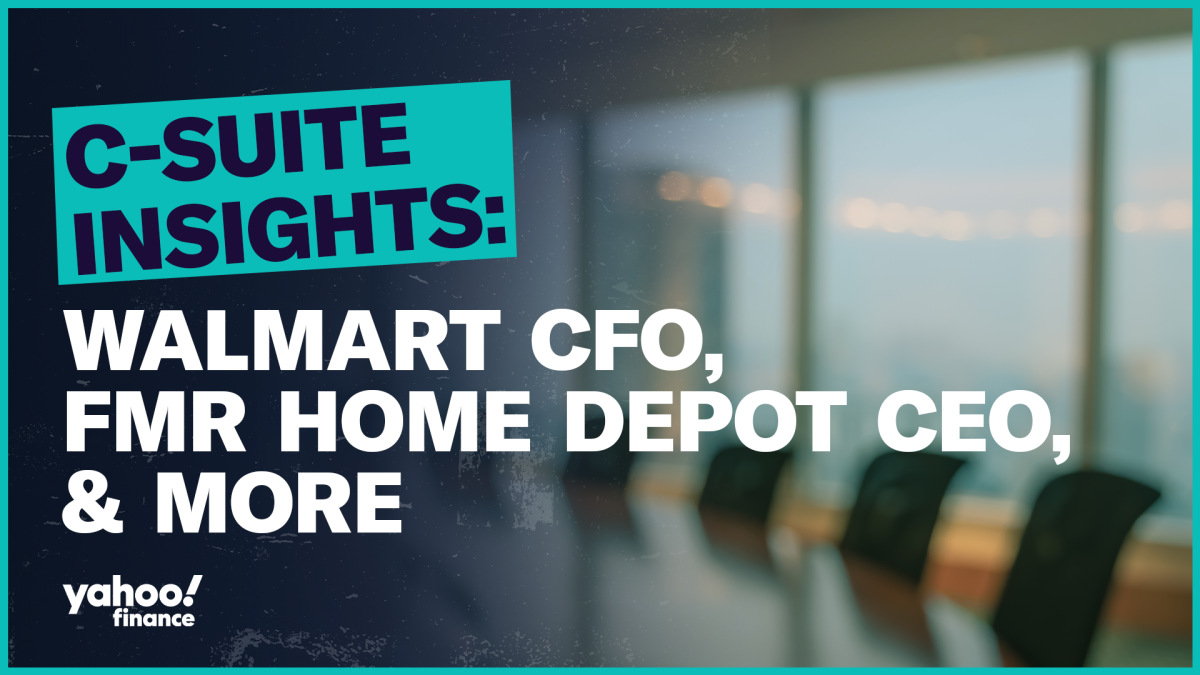 Walmart CFO, Fmr Home Depot CEO, & more: C-Suite Insights - Yahoo Finance
