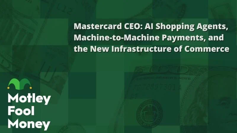 Mastercard CEO: AI Shopping Agents, Machine-to-Machine Payments, and the New Infrastructure of Commerce