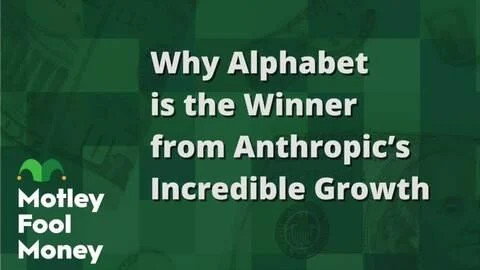 Why Alphabet Is the Winner from Anthropic’s Incredible Growth