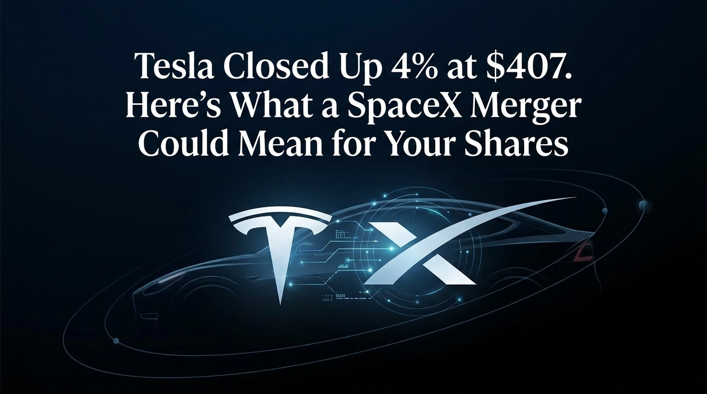 Tesla Closed Up 4% at $407. Here's What a SpaceX Merger Could Mean for Your Shares.