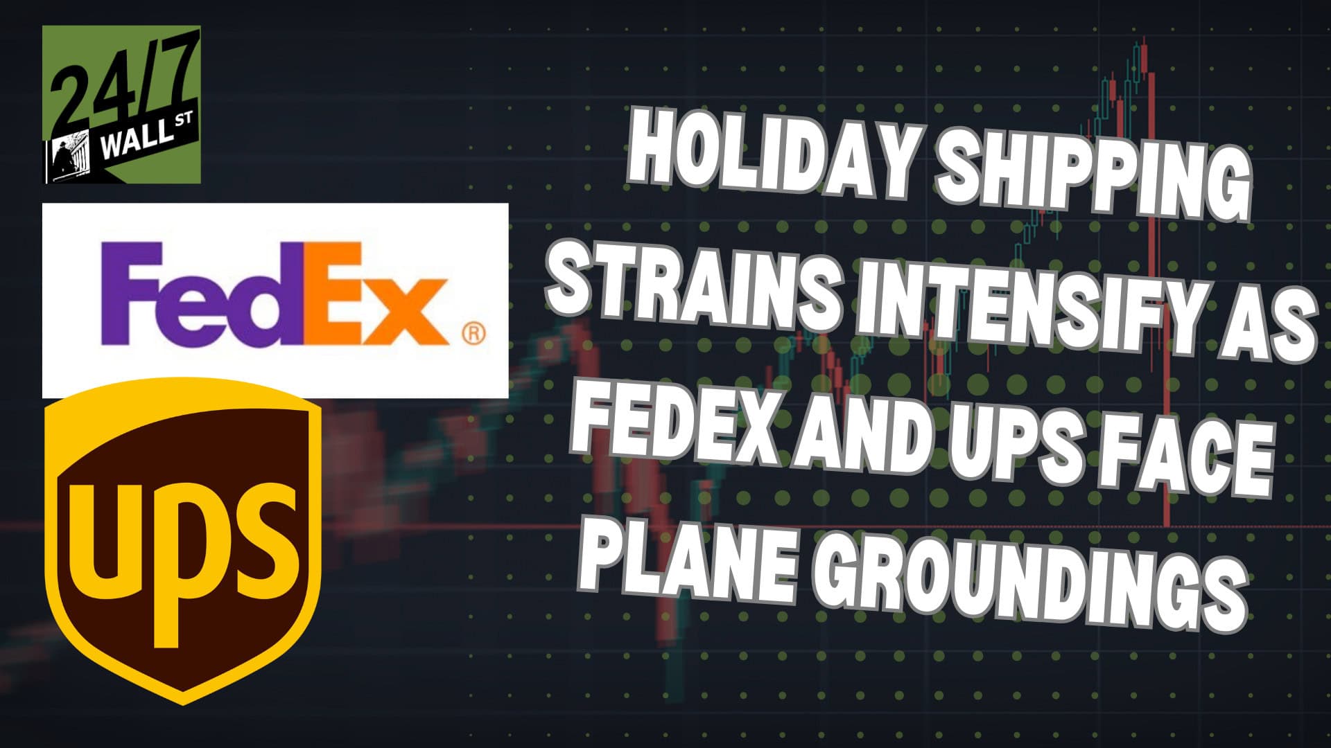 FedEx and UPS Ground Aging Cargo Planes During Peak Holiday Shipping Season