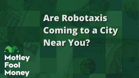 Are Robotaxis Coming to a City Near You?