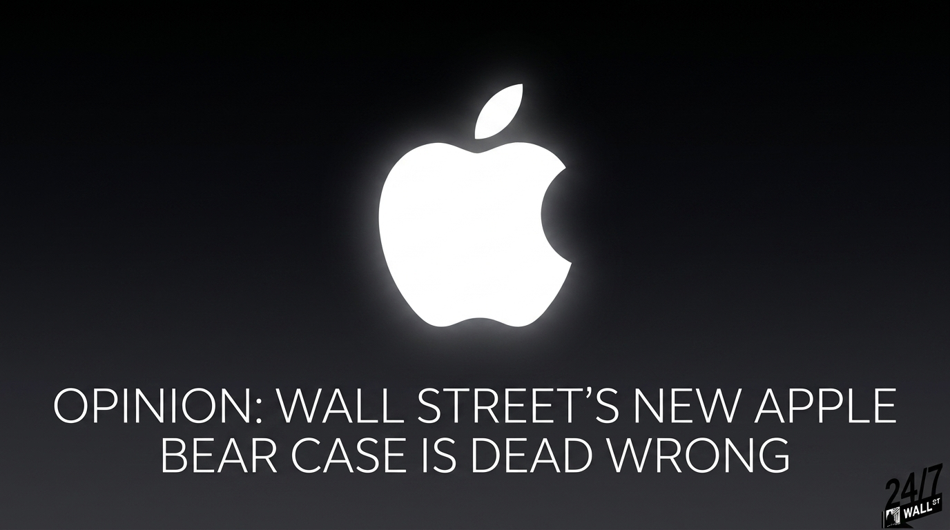 Opinion: Wall Street's New Apple Bear Case Is Dead Wrong