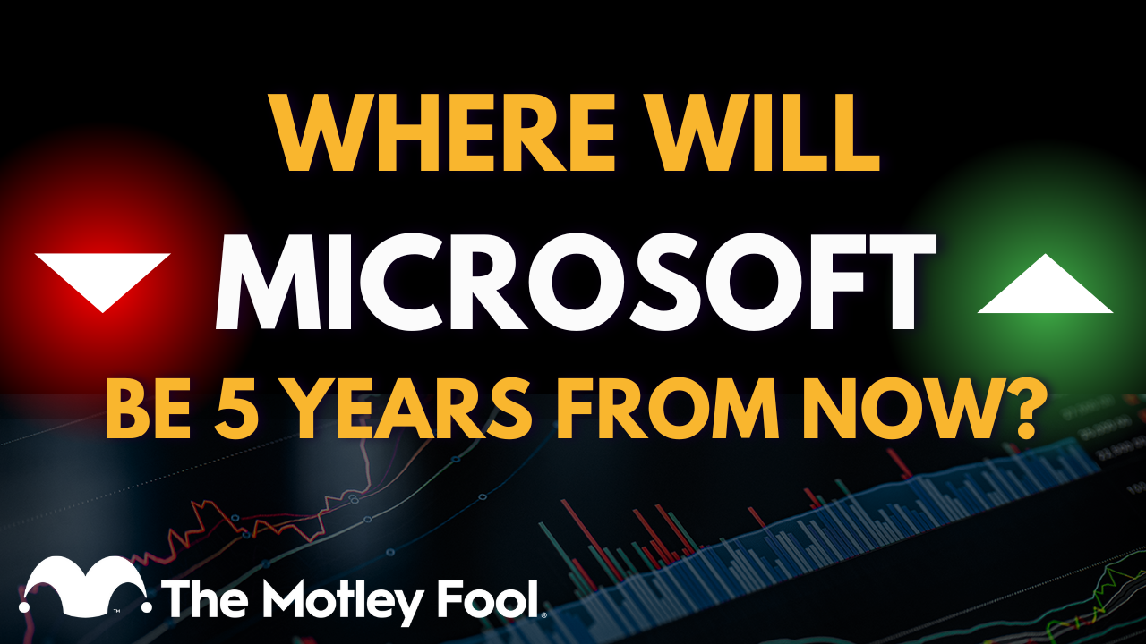 Where Will Microsoft Stock Be in 5 Years?