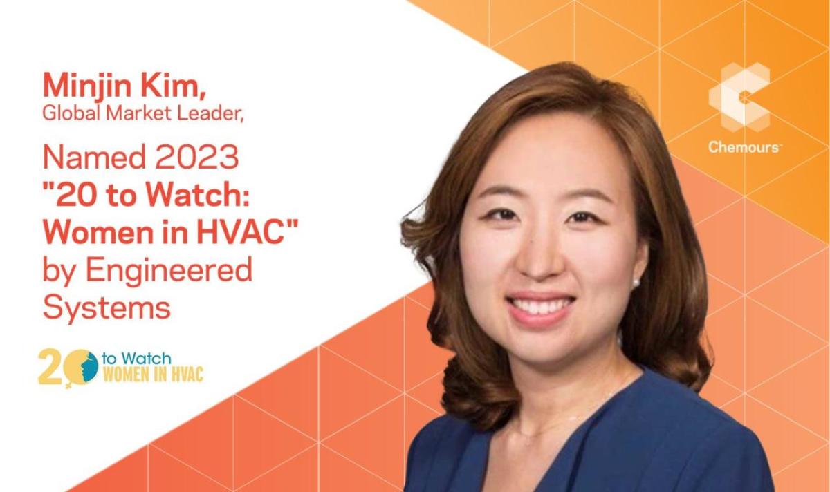 Chemours' Minjin Kim Named One of Engineered Systems "20 to Watch: Women in HVAC" - Yahoo Finance